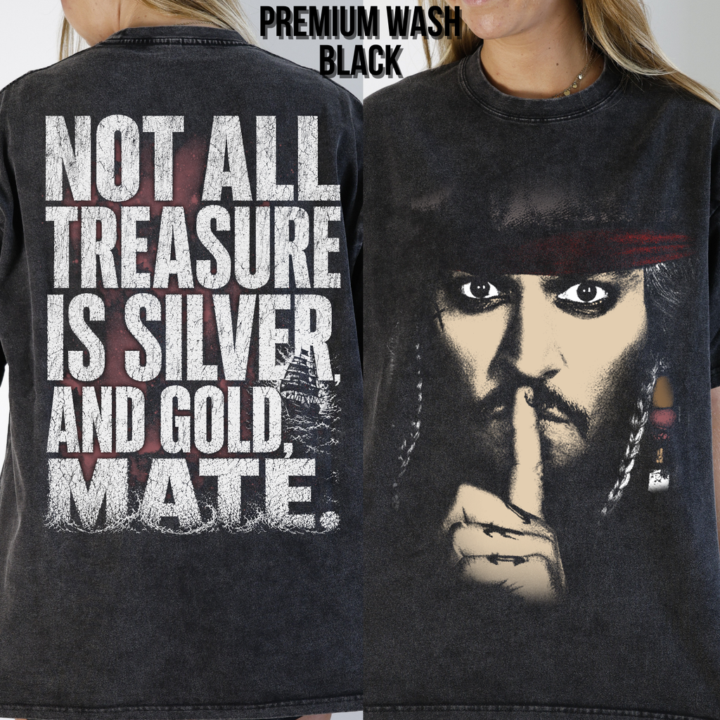 Jack Sparrow Shirt: Not All Treasure Is Silver and Gold Mate Tee, Pirates of the Caribbean Fan Gift, Jack Sparrow Graphic Shirt, Disney Pirates Shirt