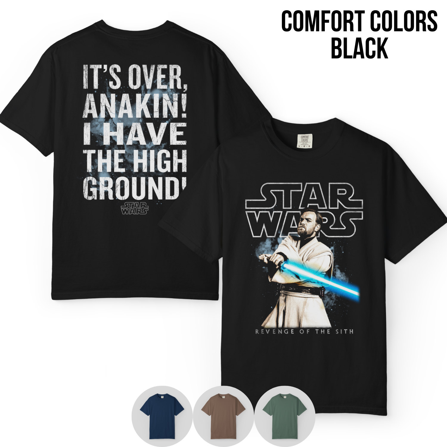 Star Wars Obi-Wan Kenobi Shirt – I Have The High Ground Double Sided Graphic Tee, Revenge Of The Sith Fan Gift, Star Wars Quote Shirt