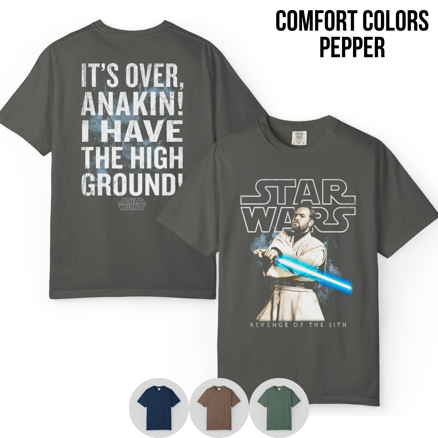 Star Wars Obi-Wan Kenobi Shirt – I Have The High Ground Double Sided Graphic Tee, Revenge Of The Sith Fan Gift, Star Wars Quote Shirt