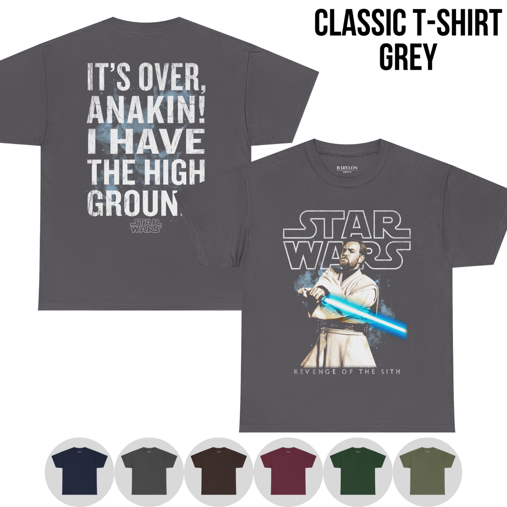 Star Wars Obi-Wan Kenobi Shirt – I Have The High Ground Double Sided Graphic Tee, Revenge Of The Sith Fan Gift, Star Wars Quote Shirt